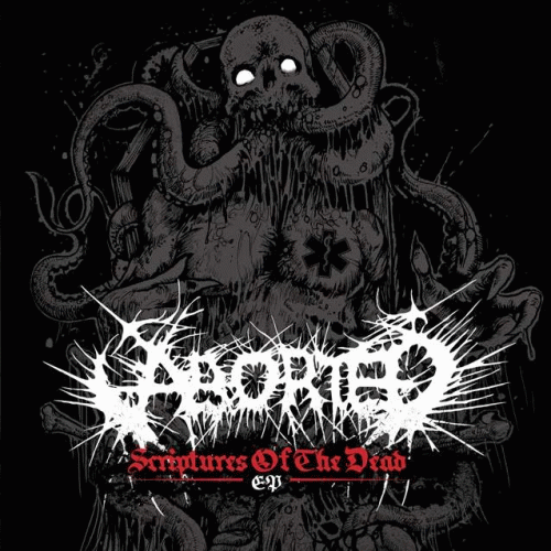 Aborted : Scriptures of the Dead